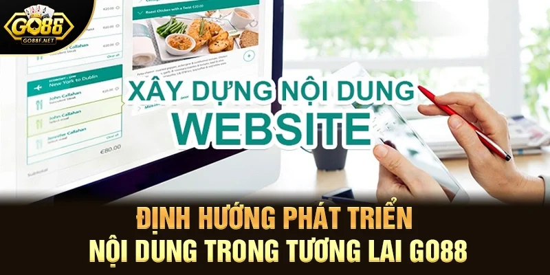 Định Hướng Phát Triển Nội Dung Trong Tương Lai Go88